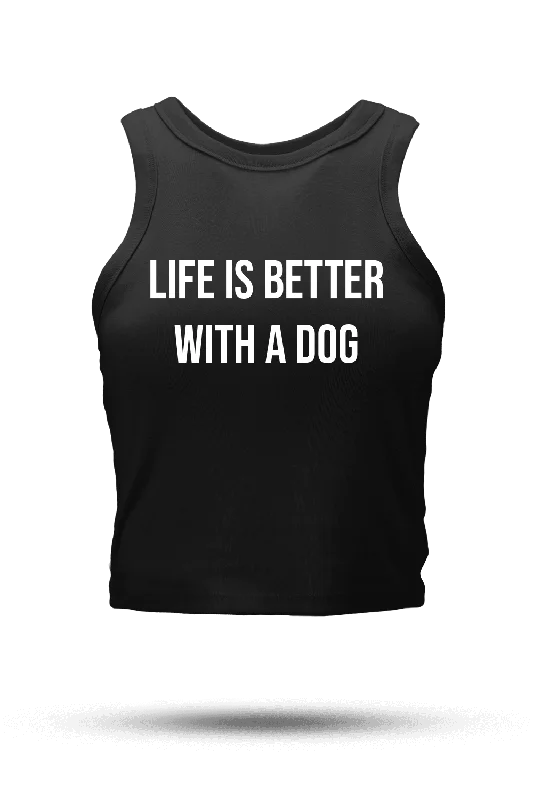 Life's Better With A Dog - Crop Tank